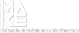 I MAKE - Il Macello della Kultura e delle Emozioni